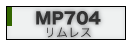 MP704