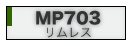 MP703